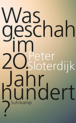 Was geschah im 20. Jahrhundert?: Unterwegs zu einer Kritik der extremistischen Vernunft (suhrkamp taschenbuch)