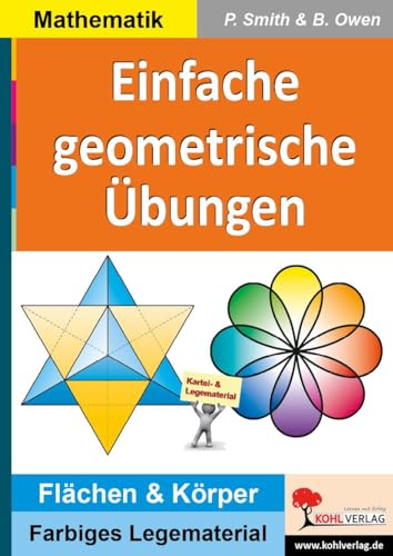 Einfache geometrische Übungen: Flächen und Körper (Montessori-Reihe: Lern- und Legematerial) von Kohl Verlag