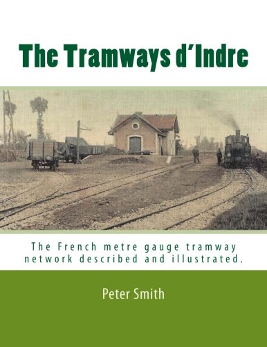 The Tramways d'Indre The Tramways d'Indre von CreateSpace Independent Publishing Platform