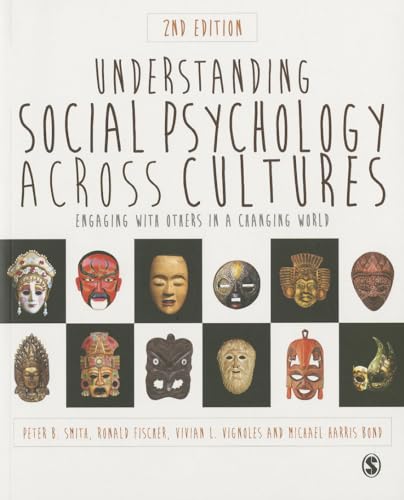 Understanding Social Psychology Across Cultures: Engaging with Others in a Changing World von Sage Publications