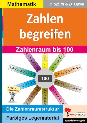 Zahlen begreifen: Zahlenraum bis 100 (Montessori-Reihe: Lern- und Legematerial) von Kohl Verlag