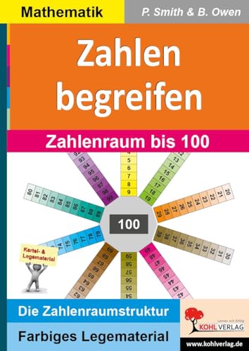 Zahlen begreifen: Zahlenraum bis 100 (Montessori-Reihe: Lern- und Legematerial)