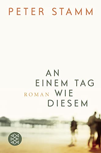 An einem Tag wie diesem: Roman