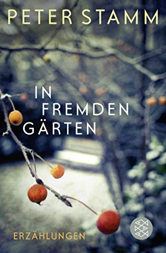 In fremden Gärten: Erzählungen