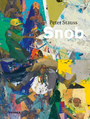 Peter Stauss: Snob (Kerber Art (Hardcover))