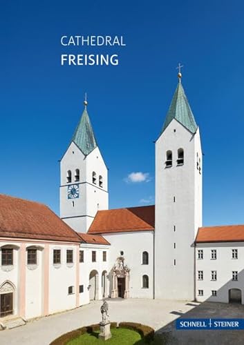 Freising: Der Mariendom: Cathedral (Kleine Kunstführer / Kleine Kunstführer / Kirchen u. Klöster)
