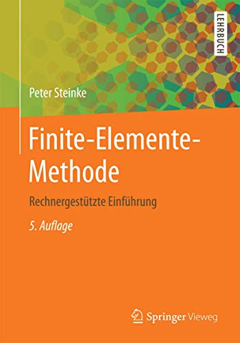Finite-Elemente-Methode: Rechnergestützte Einführung von Springer