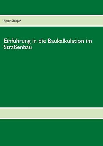 Baukalkulation für die Straßenbau-Meisterschule: Zur Vorbereitung auf die Straßenbau Meisterschule