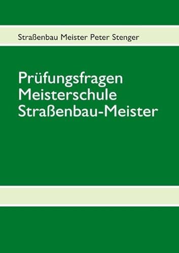 Prüfungsfragen Straßenbau Meister: Asphalt-Baustoffkunde-Vermessung-Technologie