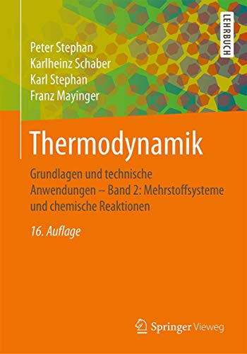 Thermodynamik: Grundlagen und technische Anwendungen - Band 2: Mehrstoffsysteme und chemische Reaktionen von Springer Vieweg