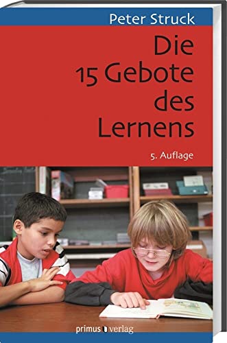 Die 15 Gebote des Lernens: Schule nach PISA von Primus Verlag GmbH