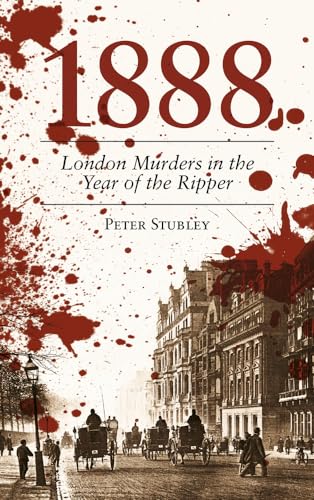 1888: London Murders In The Year Of The Ripper von History Press