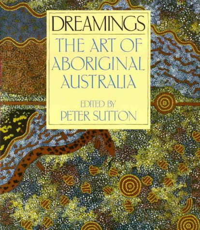 Dreamings: Art from Aboriginal Australia