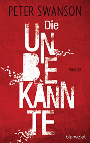 Die Unbekannte: Thriller von Blanvalet