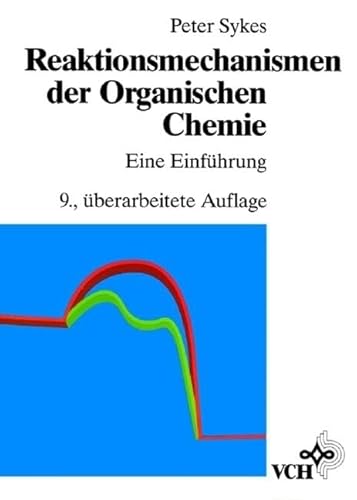 Reaktionsmechanismen der Organischen Chemie. Eine Einführung von Wiley