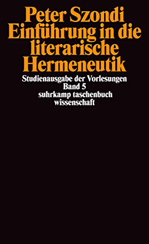 Studienausgabe der Vorlesungen in 5 Bänden: Band 5: Einführung in die literarische Hermeneutik (suhrkamp taschenbuch wissenschaft) von Suhrkamp Verlag AG