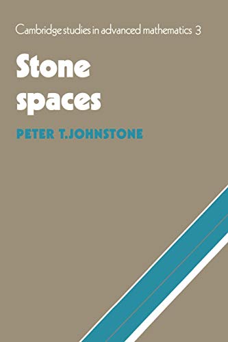 Stone Spaces (Cambridge Studies in Advanced Mathematics, 3, Band 3) von Cambridge University Press