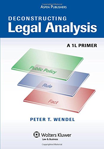 Deconstructing Legal Analysis: A 1l Primer (Academic Success) von ASPEN PUBL