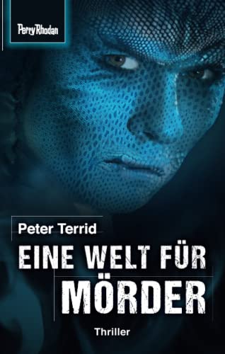 Space-Thriller 2: Eine Welt für Mörder: PERRY RHODAN Space-Thriller – die Verbindung aus realitätsnaher Science Fiction und spannendem Krimi