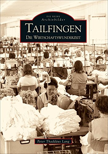 Tailfingen: Die Wirtschaftswunderzeit