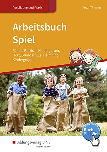 Arbeitsbuch Spiel, m. 1 Buch, m. 1 Online-Zugang: für die Praxis in Kindergarten, Hort, Grundschule, Heim und Kindergruppe: Schülerband Arbeitsbuch Spiel, m. 1 Buch, m. 1 Online-Zugang: für die Praxis in Kindergarten, Hort, Grundschule, Heim und Kindergruppe: Schülerband