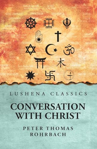 Conversation with Christ Conversation with Christ von Lushena Books