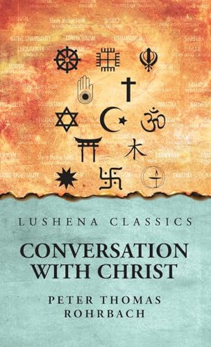 Conversation with Christ von Lushena Books