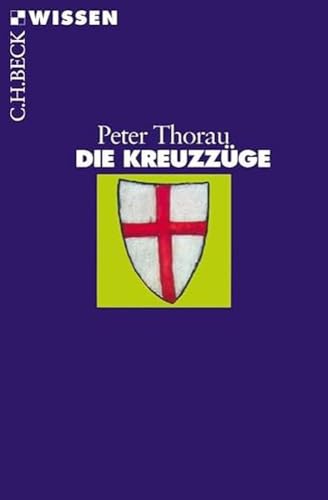 Die Kreuzzüge (Beck'sche Reihe)