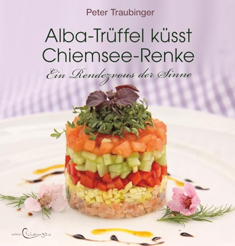 Alba-Trüffel küsst Chiemsee-Renke: Ein Rendezvous der Sinne