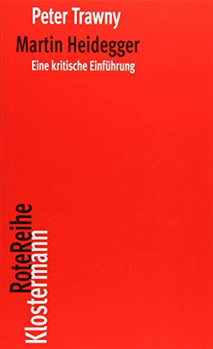 Martin Heidegger: Eine kritische Einführung (Klostermann RoteReihe, Band 82) von Verlag Vittorio Klostermann
