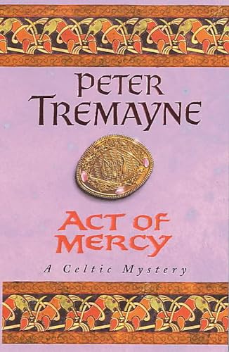 Act of Mercy (Sister Fidelma Mysteries Book 8)