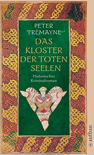 Das Kloster der toten Seelen: Historischer Kriminalroman (Schwester Fidelma ermittelt, Band 11)