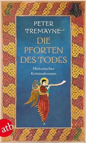 Die Pforten des Todes: Historischer Kriminalroman (Schwester Fidelma ermittelt, Band 23)