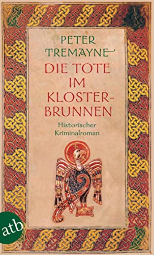 Die Tote im Klosterbrunnen: Historischer Kriminalroman (Schwester Fidelma ermittelt, Band 4)