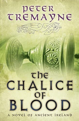 The Chalice of Blood (Sister Fidelma Mysteries Book 21): A chilling medieval mystery set in 7th century Ireland: A Novel of Ancient Ireland von Headline Publishing Group