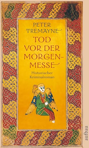 Tod vor der Morgenmesse: Historischer Kriminalroman (Schwester Fidelma ermittelt, Band 16) von Aufbau Tb