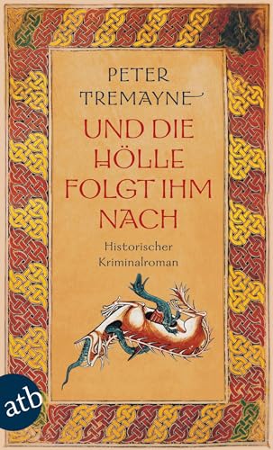 Und die Hölle folgt ihm nach: Historischer Kriminalroman