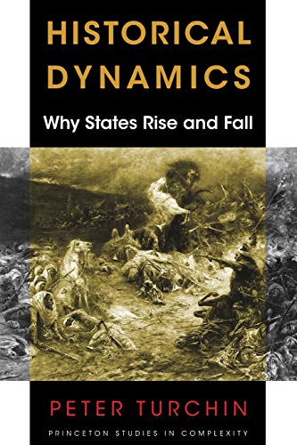 Historical Dynamics: Why States Rise and Fall (Princeton Studies in Complexity) von Princeton University Press