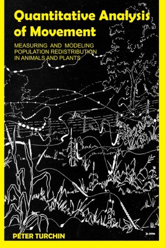 Quantitative Analysis of Movement: Measuring and Modeling Population Redistribution in Animals and Plants von Beresta Books