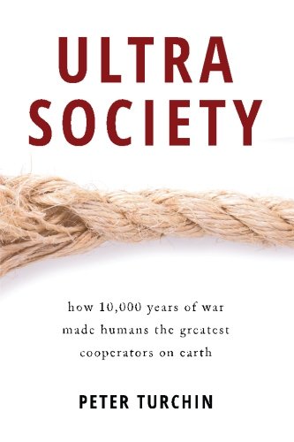 Ultrasociety: How 10,000 Years of War Made Humans the Greatest Cooperators on Earth von Beresta Books