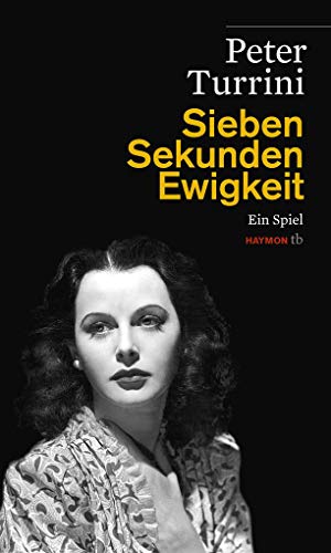 Sieben Sekunden Ewigkeit: Ein Spiel (HAYMON TASCHENBUCH) von Haymon Verlag