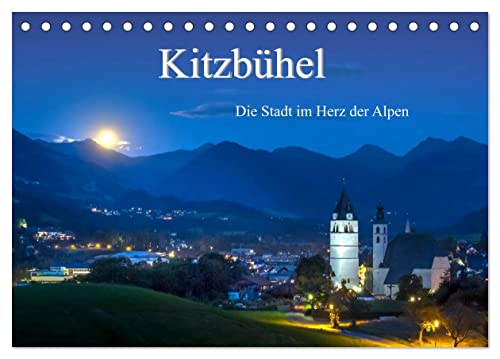 Kitzbühel. Die Stadt im Herz der Alpen (Tischkalender 2024 DIN A5 quer), CALVENDO Monatskalender