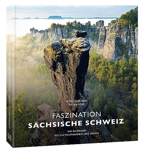 Bildband Faszination Sächsische Schweiz: | Ein Bildband mit Luftaufnahmen und Essays | 2. Auflage Bildband Faszination Sächsische Schweiz: | Ein Bildband mit Luftaufnahmen und Essays | 2. Auflage von K4Verlag FotoCo+GmbH