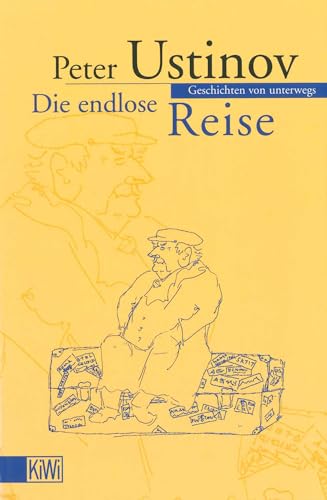 Die endlose Reise: Geschichten von unterwegs von KiWi-Taschenbuch