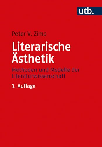 Literarische Ästhetik: Methoden und Modelle der Literaturwissenschaft
