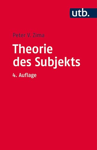 Theorie des Subjekts: Subjektivität und Identität zwischen Moderne und Postmoderne von UTB GmbH