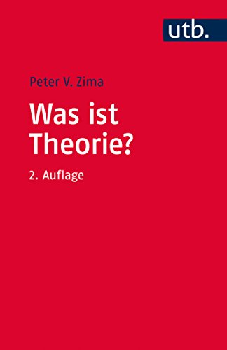 Was ist Theorie? Theoriebegriff und Dialogische Theorie in den Kultur- und Sozialwissenschaften von UTB GmbH