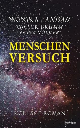 Menschenversuch: Kollage-Roman von Engelsdorfer Verlag