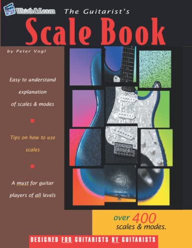 The Guitarist's Scale Book: Over 400 Guitar Scales & Modes von Independently published