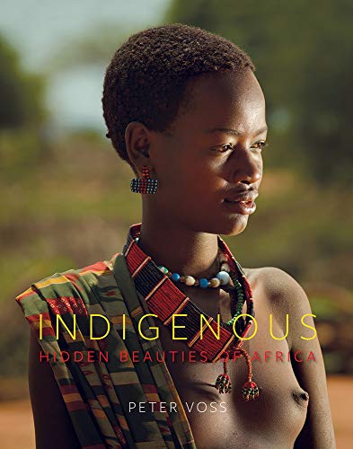 Indigenous: Hidden beauties of Africa von Michael Imhof Verlag
